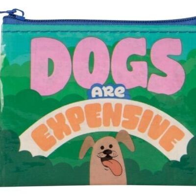 Dogs Are Expensive Coin Purse – NEW!