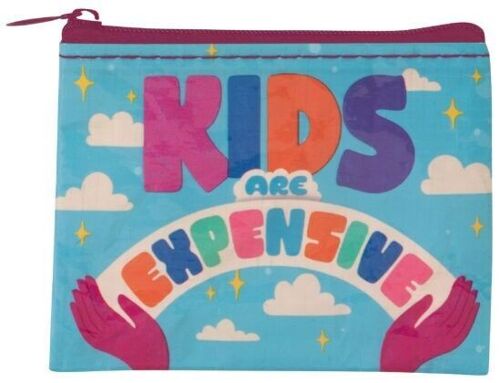 Kids Are Expensive Coin Purse- NEW!