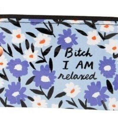 Bitch I AM Relaxed Pencil Case