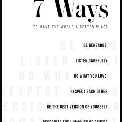 7 Ways to make the world a better place Poster - 21 x 30 cm