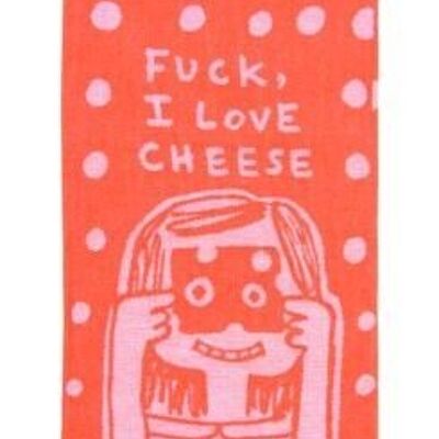 Fuck, j'aime le torchon au fromage