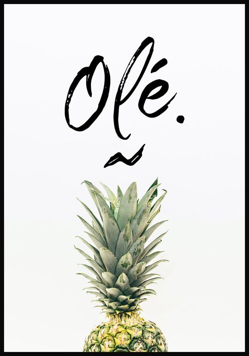 Ananas Poster mit Schriftzug Olé auf weißem Hintergrund - 40 x 50 cm