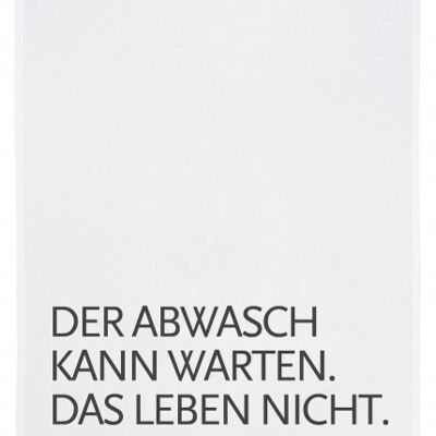 Paño de cocina blanco, EL LAVADO PUEDE ESPERAR, LA VIDA NO ES, gris oscuro