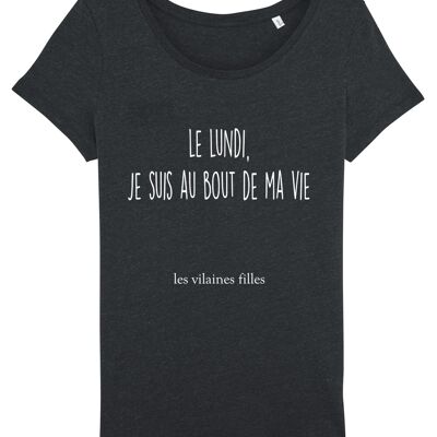 Round neck T-shirt Monday I am at the end of my organic life, organic cotton, black