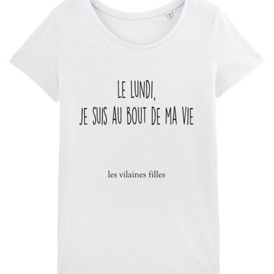 T-shirt girocollo lunedì Sono alla fine della mia vita biologica, cotone biologico, bianco