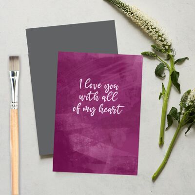 I Love You With All of My Heart Greeting Card
