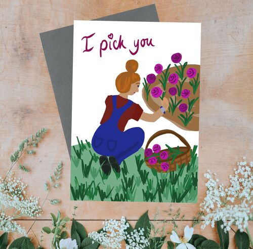 I pick you, valentines, friendship, gardening greeting card