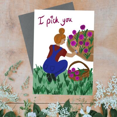 I pick you, valentines, friendship, gardening greeting card