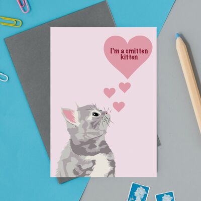 I’m a smitten kitten valentines greeting card