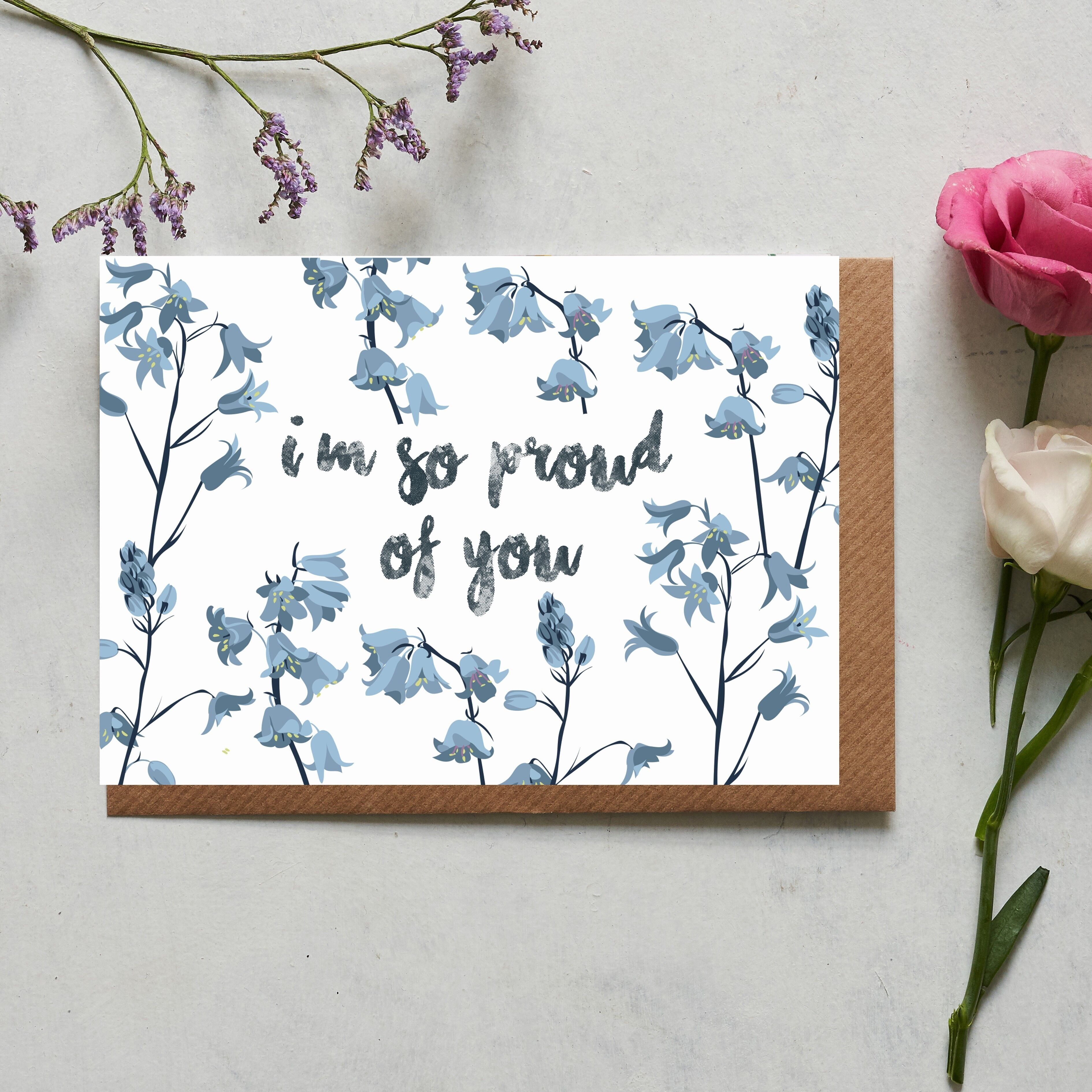 Sono così orgoglioso del tuo biglietto di auguri floreale Bluebell