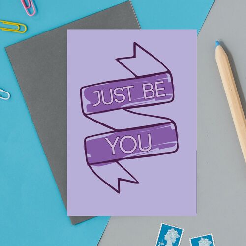 Just be you, empowerment greeting card
