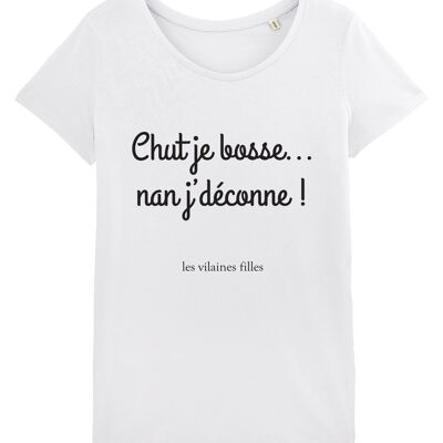 Chut je bosse bio t-shirt girocollo, cotone biologico, bianco