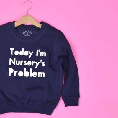 Heute bin ich Kindergartenproblem Kinder Sweatshirt