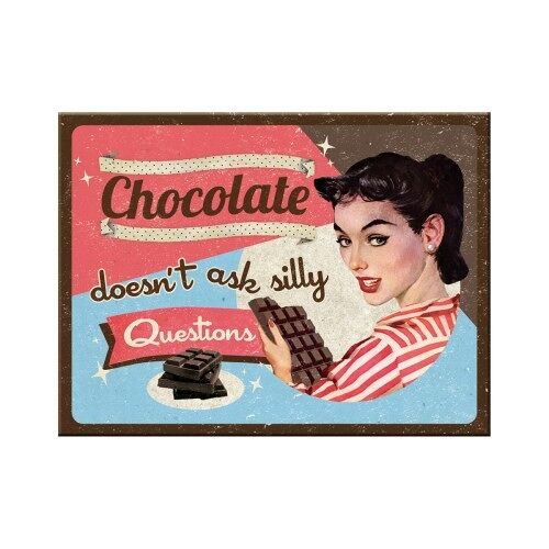 Imán- Say it 50's Chocolate Doesn't Ask