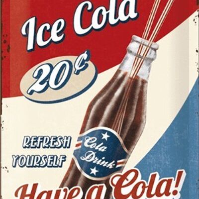 Placa de metal- Have a Cola!
