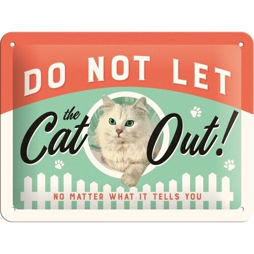 Placa de metal 15x20 cms. Animal Club Do Not Let The Cat Out
