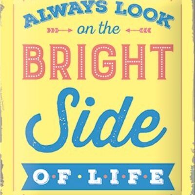 Metal plate 15x20 cm. Always look on the bright side of life