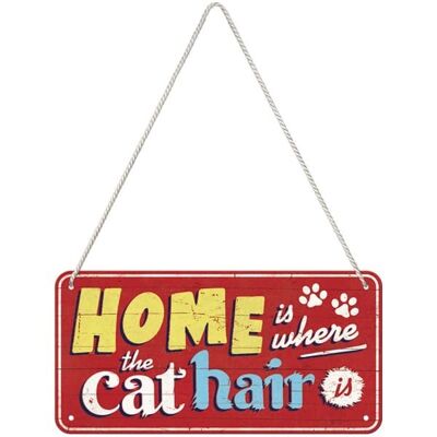 Hanging sign 10x20 cm. Home is where the cat hair is