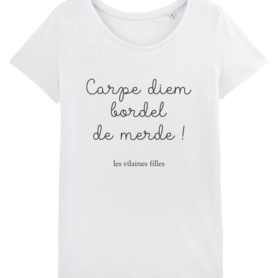T-shirt girocollo Carpe diem bordel de merde organico, cotone biologico, bianco
