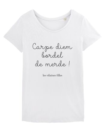 Tee-shirt col rond Carpe diem bordel de merde bio, coton bio, blanc