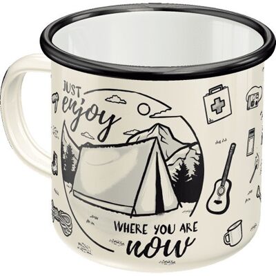 Enamel mug Enjoy Where You Are Now