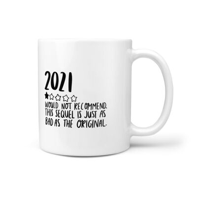 2021 No recomendaría Bad Sequel Funny Taza de cerámica de 11 oz - Regalo para amigo - Regalo de colega