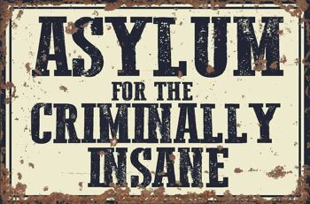 Plaque en métal vintage - Asylum For The Criminally Insane 1