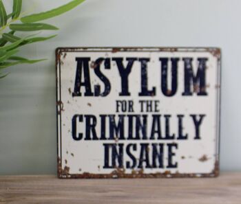 Plaque en métal vintage - Asylum For The Criminally Insane 2