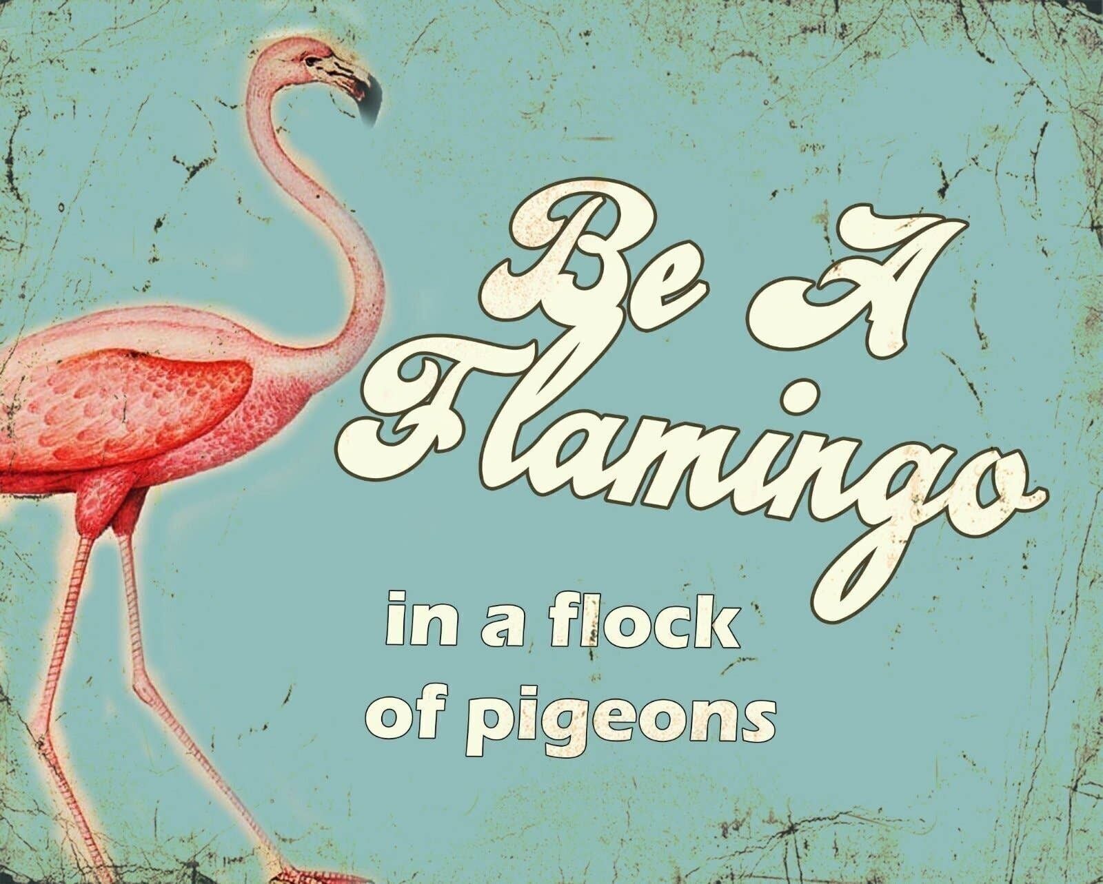 Cartello in metallo vintage - Arte retrò - Sii un fenicottero