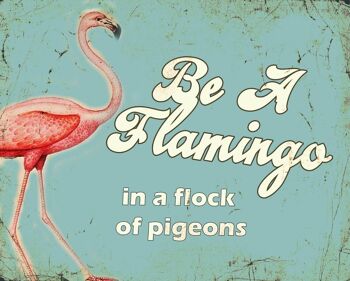 Plaque en Métal Vintage - Art Rétro - Be A Flamingo 1
