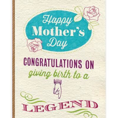 Funny Mother's Day Card - Giving Birth To A Legend