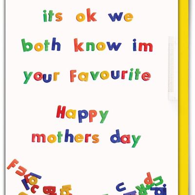 Funny Mother's Day Card - We Both Know I'm Your Favourite!