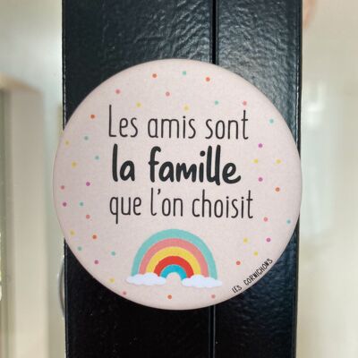 Magnet décapsuleur les amis sont la famille que l'on choisit - made in France -