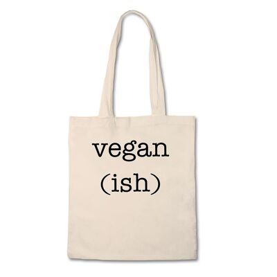 Borsa tote divertente - Vegan Ish - Borsa in tela di cotone 100%.