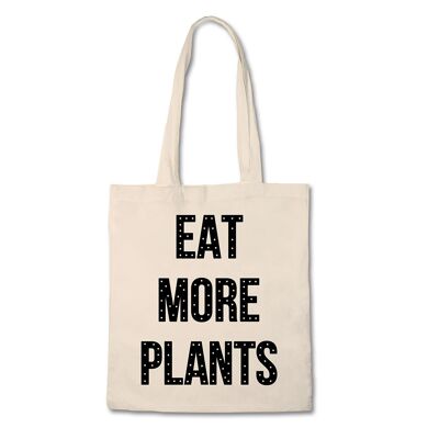 Bolsa de tela divertida - Eat More Plants - Bolsa de lona 100% algodón