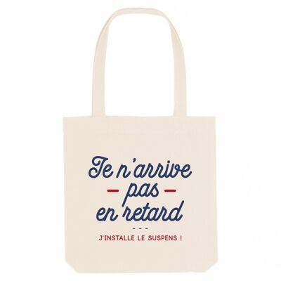 Tote Bag I'm not late