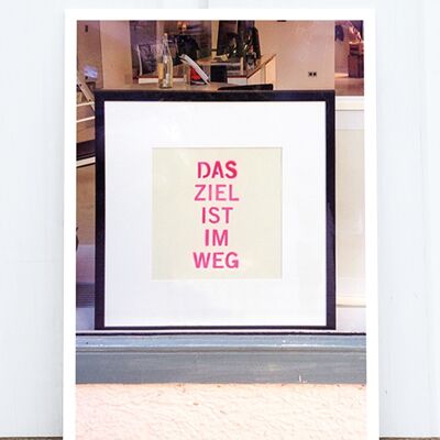 Life in Pic's Foto-Postkarte: Das Ziel ist im Weg HF