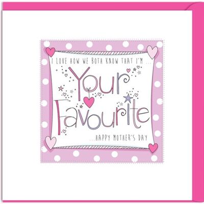 I'm Your Your Favourite, Mother's Day Card
