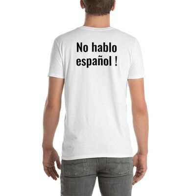 I don't speak Spanish T-shirt - White - XL