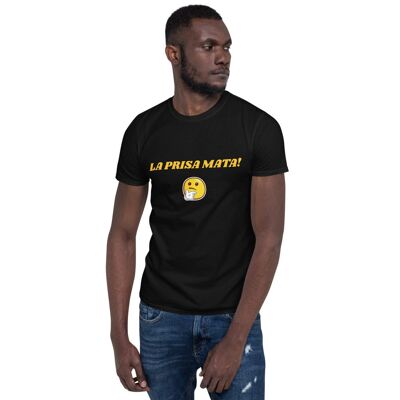 Short-Sleeve Unisex T-Shirt LA PRISA MATA! - Black - S