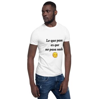 T-shirt unisexe à manches courtes Lo que pasa es que no pasa nada - Blanc - 2XL 2