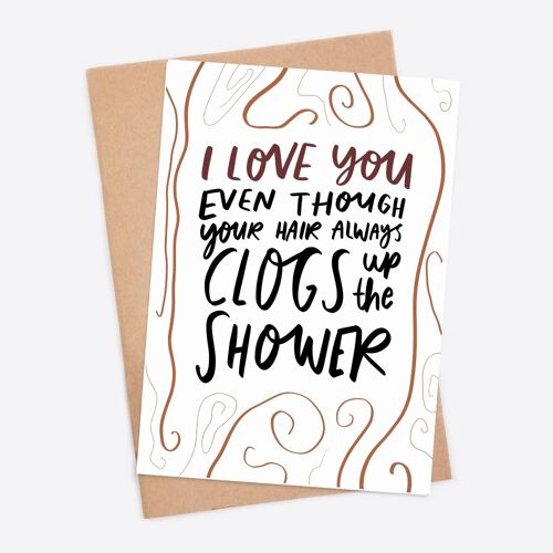 Funny Valentine's Day Card For Her | I Love You Even Though Your Hair Clogs The Shower | Girlfriend