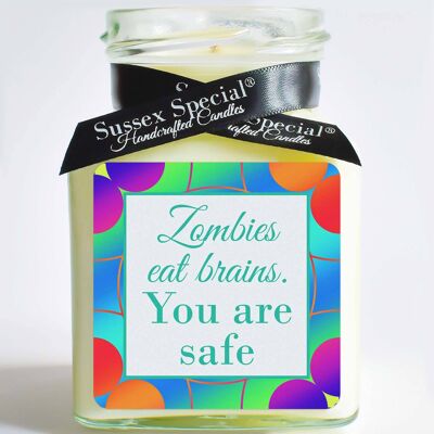 "Zombies eat brains. You are safe" Soy Candle - Sticker Only 5x5 cm