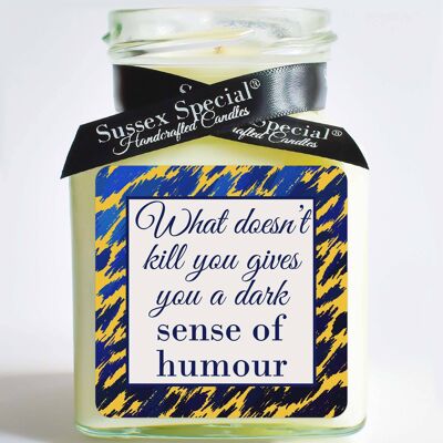 "What doesn’t kill you gives you a dark sense of humour" Soy Candle - Sticker Only 5x5 cm
