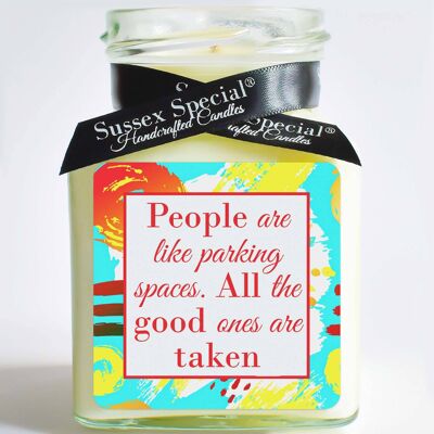"People are like parking spaces. All the good ones are taken" Soy Candle - Sticker Only 5x5 cm