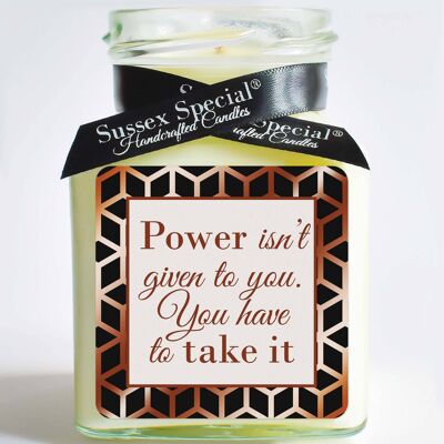 "Power isn’t given to you. You have to take it" Soy Candle - Sticker Only 5x5 cm