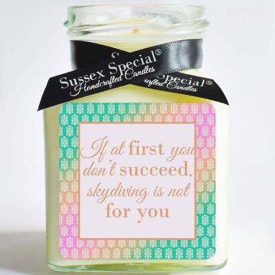 "If at first you don’t succeed, skydiving is not for you" Soy Candle - Sticker Only 5x5 cm