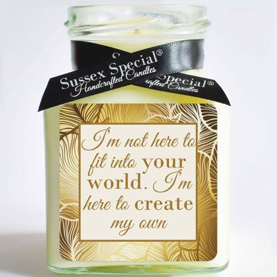 "I’m not here to fit into your world. I’m here to create my own" Soy Candle - Sticker Only 5x5 cm