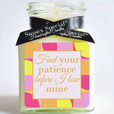 "Find your patience before I lose mine" Soy Candle - Sticker Only 5x5 cm