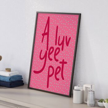 Impression de phrase Geordie : Un animal de compagnie luv yee 3